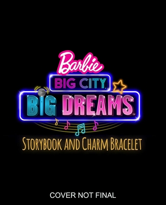 Barbie: Big City Big Dreams: Charm Bracelet Included! (Book Plus)
