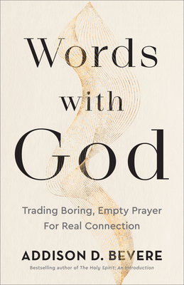 Image for Words with God: Trading Boring, Empty Prayer for Real Connection