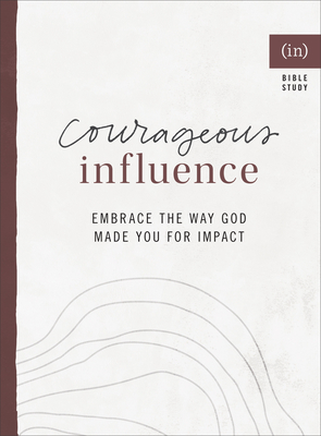 Image for Courageous Influence: Embrace the Way God Made You for Impact