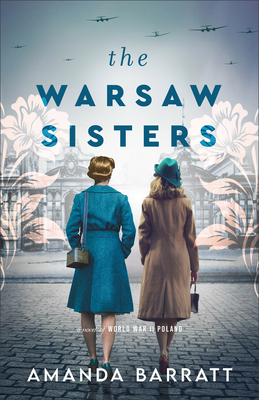 Warsaw Sisters: A Novel of WWII Poland