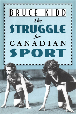 The Struggle for Canadian Sport (inscribed & signed)