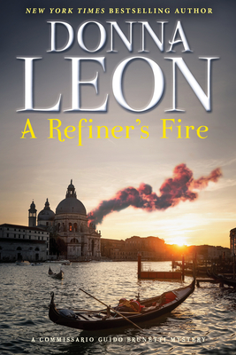 A Refiner's Fire: A Commissario Guido Brunetti Mystery (The Commissario Guido Brunetti Mysteries, 33)