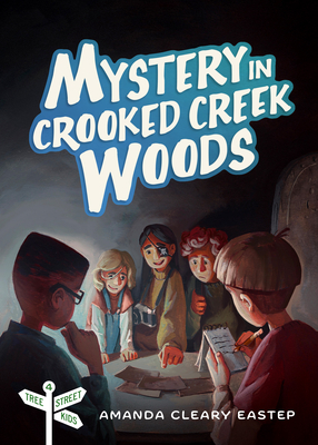 Image for #4 Mystery in Crooked Creek Woods (Tree Street Kids)