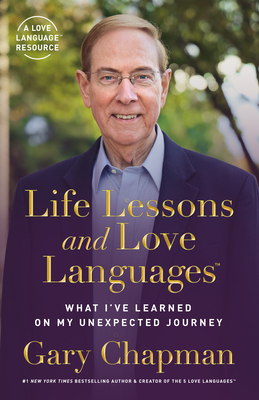 Image for Life Lessons and Love Languages: What I've Learned on My Unexpected Journey