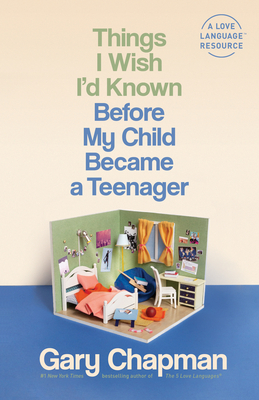 Image for Things I Wish I'd Known Before My Child Became a Teenager Things I Wish I'd Known Before My Child Became a Teenager