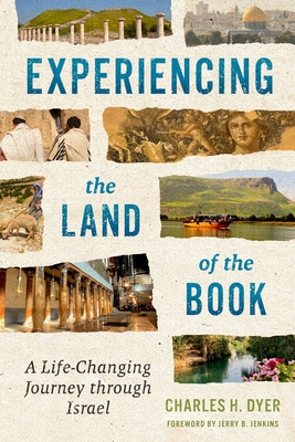 Image for Experiencing the Land of the Book: A Life-Changing Journey through Israel