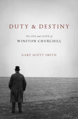 Duty and Destiny: The Life and Faith of Winston Churchill (Library of Religious Biography (LRB))