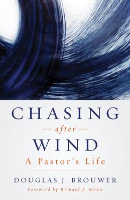 Image for Chasing after Wind: A Pastor's Life