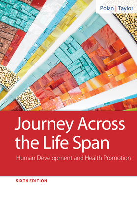 Image for Journey Across the Life Span: Human Development and Health Promotion Journey Across the Life Span: Human Development and Health Promotion
