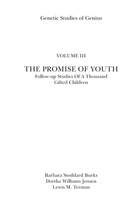 The Promise of Youth: Follow-up Studies of a Thousand Gifted Children. (Genetic Studies of Genius Volume III)