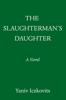 The Slaughterman's Daughter: A Novel
