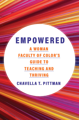 Empowered (Teaching, Engaging, and Thriving in Higher Ed) (Volume 7)