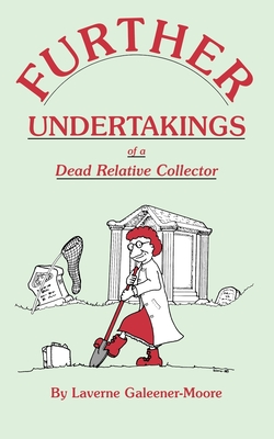 Further Undertakings of a Dead Relative Collector