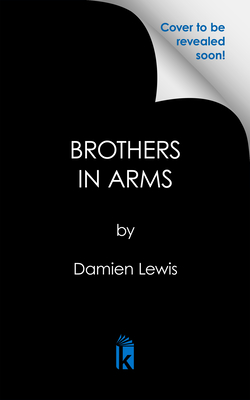 Brothers in Arms: Churchill's Special Forces During WWII's Darkest Hour