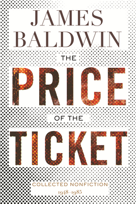 Image for The Price of the Ticket: Collected Nonfiction: 1948?1985