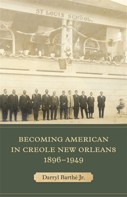 Becoming American in Creole New Orleans, 18961949