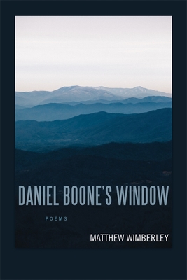 Daniel Boones Window: Poems (Southern Messenger Poets)