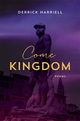 Image for COME KINGDOM: POEMS