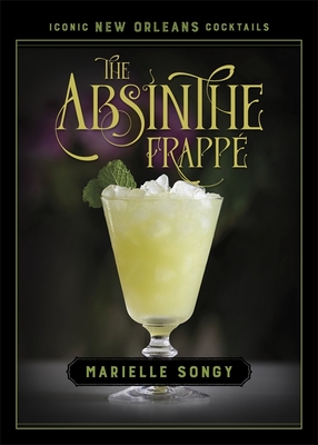 The Absinthe Frapp (Iconic New Orleans Cocktails)
