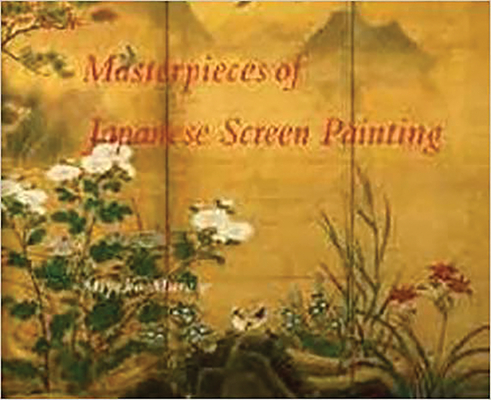 Masterpieces of Japanese Screen Painting The American Collections