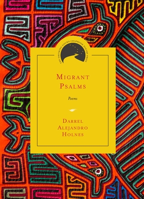 Migrant Psalms: Poems (Drinking Gourd Chapbook Poetry Prize)