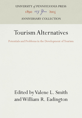 Tourism Alternatives: Potentials and Problems in the Development of Tourism