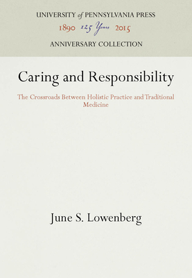 Caring and Responsibility The Crossroads between Holistic Practice and Traditional Medicine