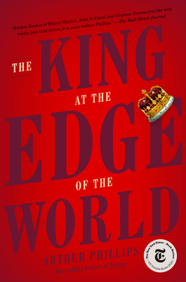 King At The Edge Of The World: A Novel