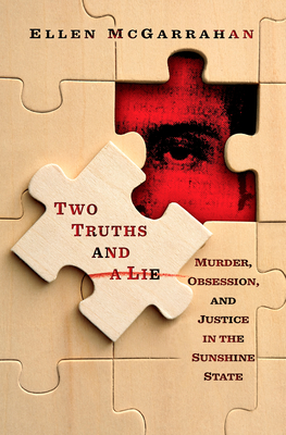 Two Truths and a Lie: A Murder, a Private Investigator, and Her Search for Justice