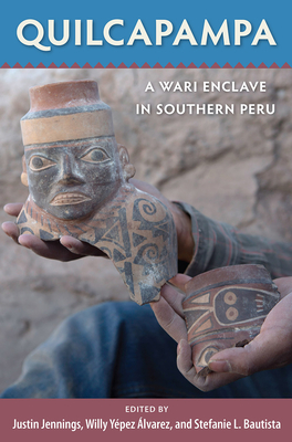 QUILCAPAMPA: A WARI ENCLAVE IN SOUTHERN PERU