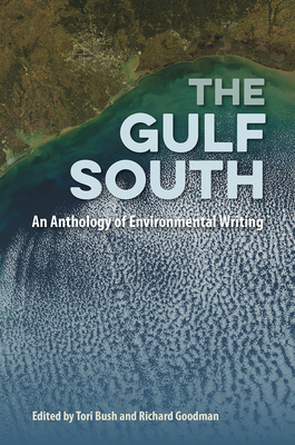 Image for THE GULF SOUTH An Anthology of Environmental Writing THE GULF SOUTH An Anthology of Environmental Writing