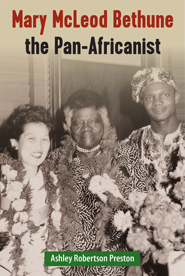 MARY MCLEOD BETHUNE THE PAN-AFRICANIST