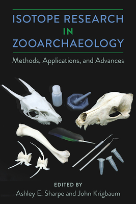 ISOTOPE RESEARCH IN ZOOARCHAEOLOGY Methods, Applications, and Advances