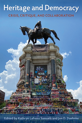 HERITAGE AND DEMOCRACY: CRISIS, CRITIQUE, AND COLLABORATION
