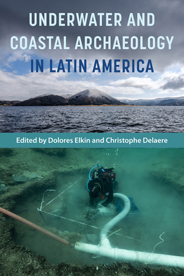 UNDERWATER AND COASTAL ARCHAEOLOGY IN LATIN AMERICA