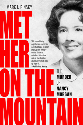 Met Her on the Mountain: The Murder of Nancy Morgan (Ausa Books)