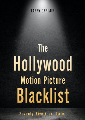 The Hollywood Motion Picture Blacklist: Seventy-Five Years Later