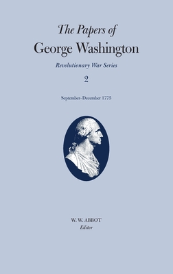 The Papers of George Washington: September-December 1775 (Revolutionary War Series)