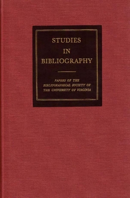 Image for Studies in Bibliography: Papers of the Bibliographical Society of the University of Virginia