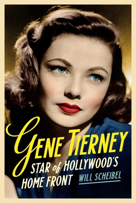Gene Tierney: Star of Hollywood's Home Front (Contemporary Approaches to Film and Media Studies)