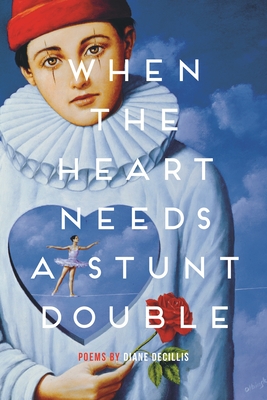When the Heart Needs a Stunt Double (Made in Michigan Writer Series)