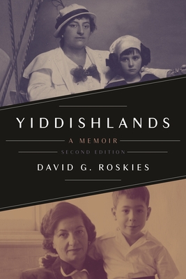 Yiddishlands: A Memoir, Second Edition (Title Not in Series)