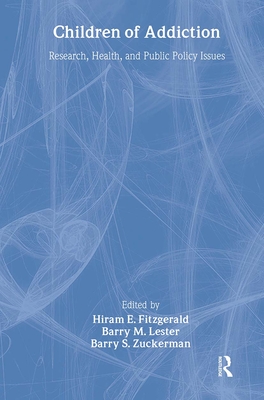 Image for Children of Addiction (Garland Reference Library of Social Science)