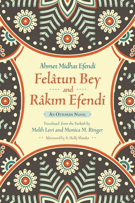 Feltun Bey and Rkim Efendi: An Ottoman Novel (Middle East Literature In Translation)