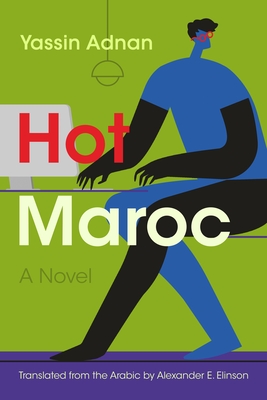 Hot Maroc: A Novel (Middle East Literature In Translation)