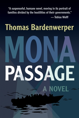 Mona Passage: A Novel (Veterans Writing Award)