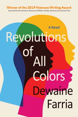 Revolutions of All Colors: A Novel (Veterans Writing Award)
