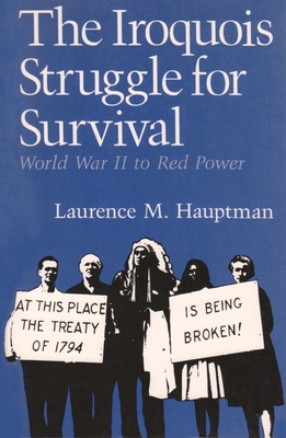 The Iroquois Struggle for Survival World War II to Red Power