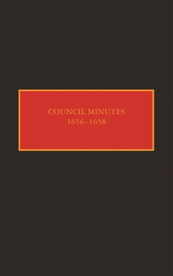 Council Minutes, 1656-1658 (New Netherlands Documents)