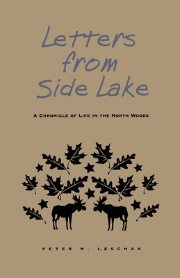 Letters From Side Lake: A Chronicle of Life in the North Woods